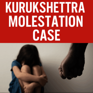 Kurukshetra Molestation Case: कुरुक्षेत्र में धार्मिक संस्था के चार संचालकों पर 8 नाबालिग लड़कियों से छेड़छाड़ के गंभीर आरोप